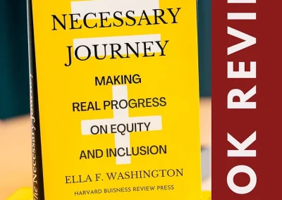 Book review: ‘The Necessary Journey – Making Real Progress on Equity and Inclusion’ by Ella F. Washington